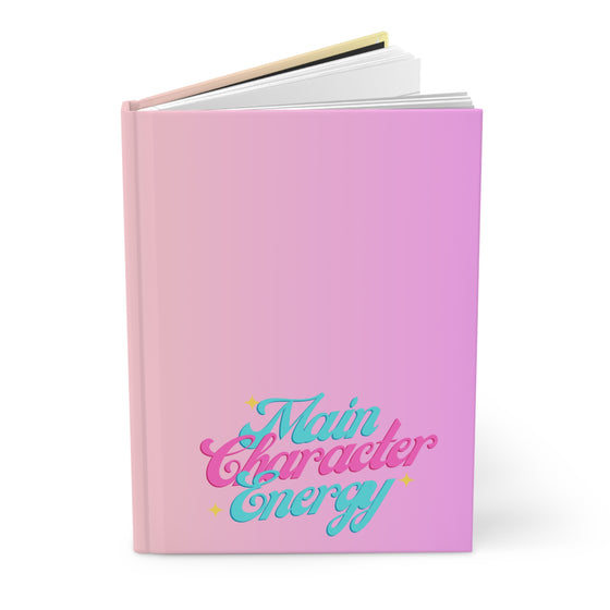 Main Character Energy Hardcover Journal - Inspirational Notebook for Creative Minds